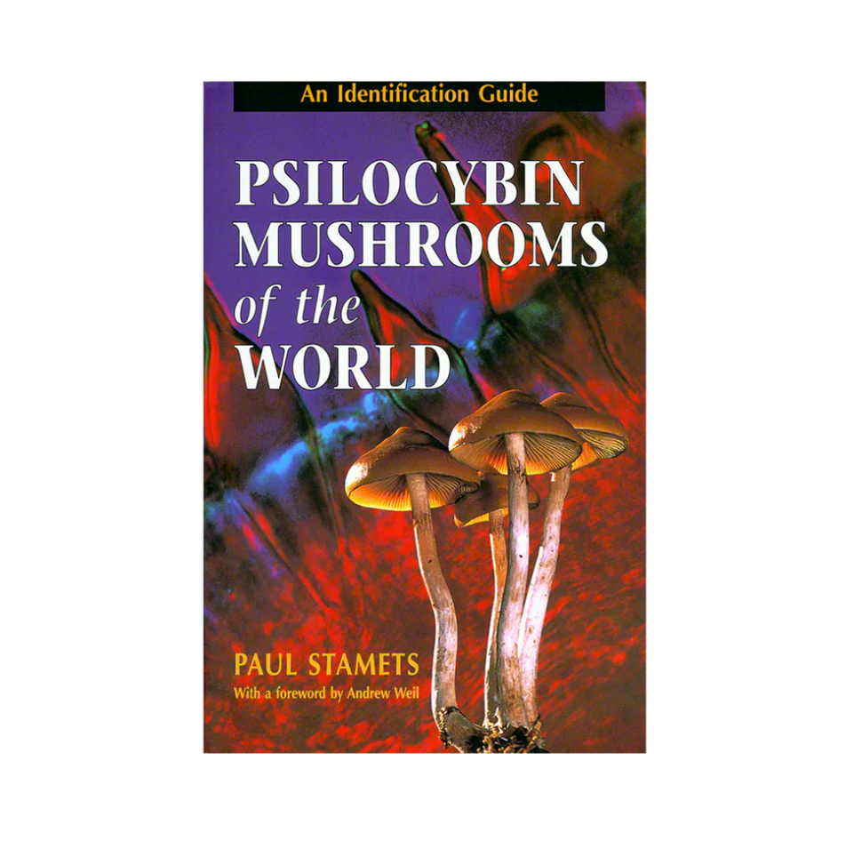 Psilocybin Mushrooms of the World by Paul Stamets