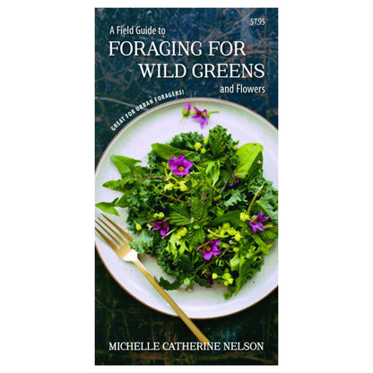 Foraging for Wild Greens and Flowers by Michelle Catherine Nelson