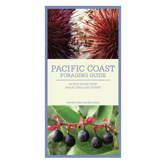 Pacific Coast Foraging Guide by Jennifer Hahn and Mac Smith
