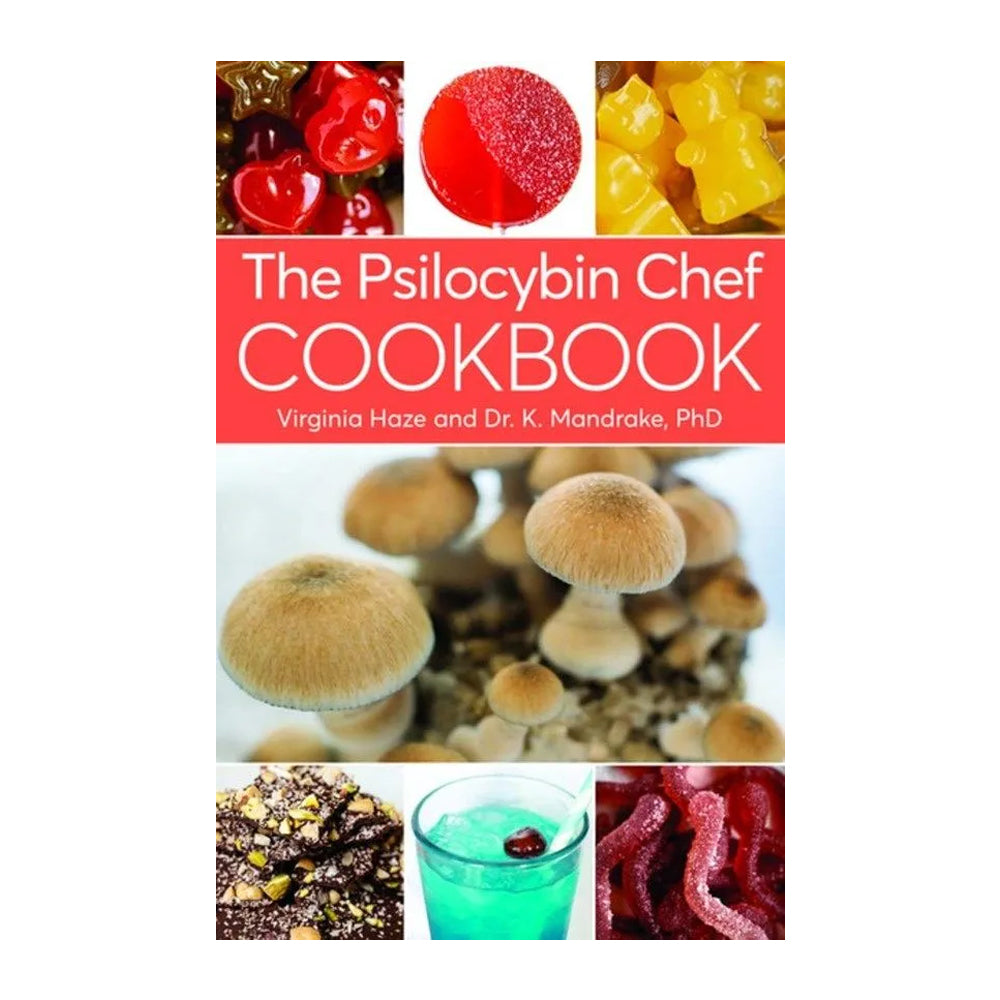 The Psilocybin Chef Cookbook by Virginia Haze and Dr. K. Mandrake